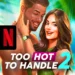 too hot to handle 2 netflix game,Too Hot to Handle 2 NETFLIX